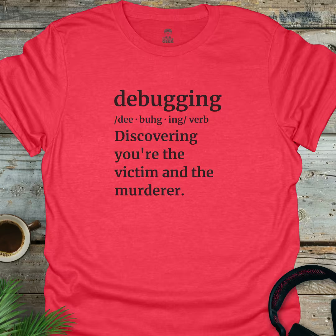 Debugging Definition - Geek T-Shirt - Heather Red