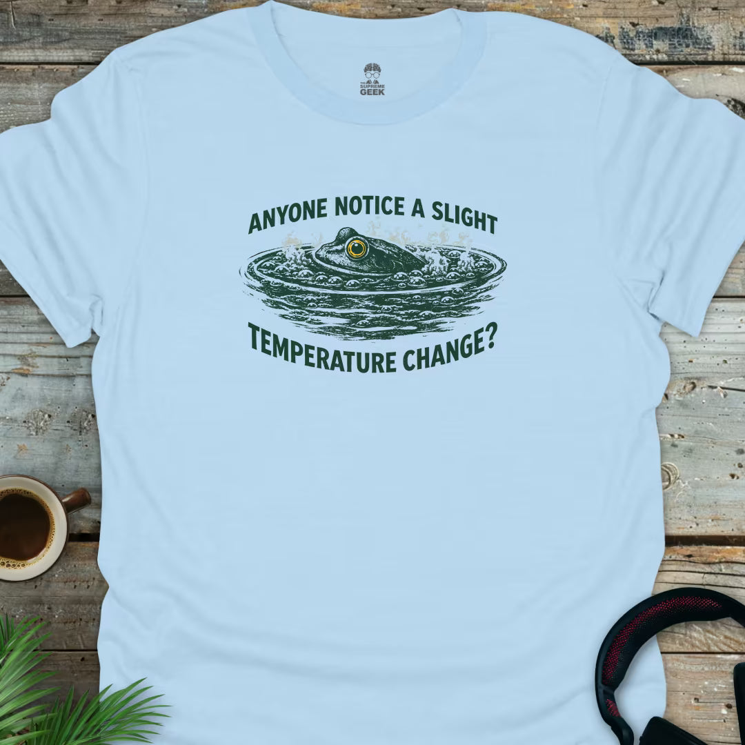 Anyone Notice A Change? - Geek T-Shirt - Light Blue