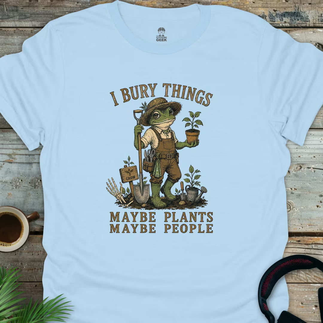 I Bury Things - Funny Geek T-Shirt - Light Blue