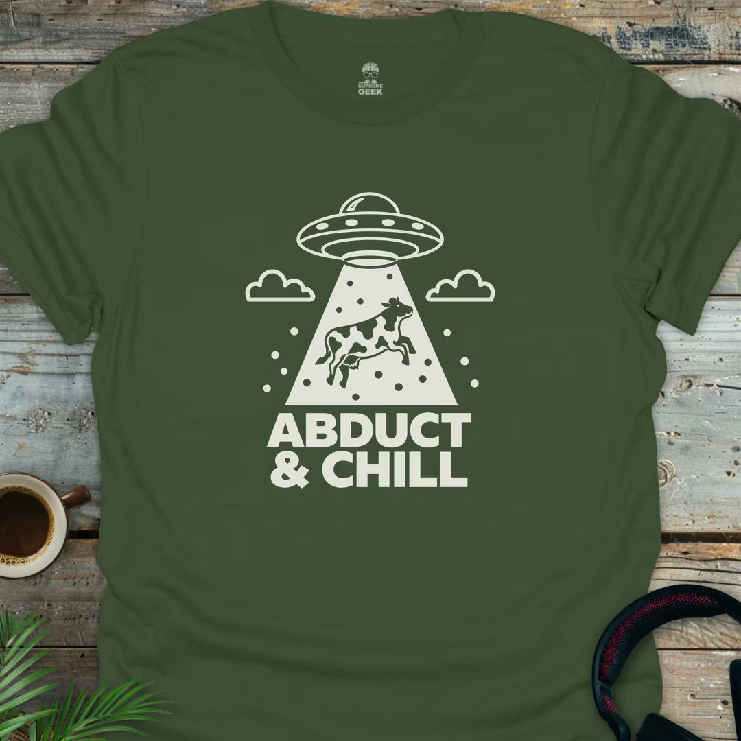 Abduct & Chill - Geek T-Shirt - Military Green