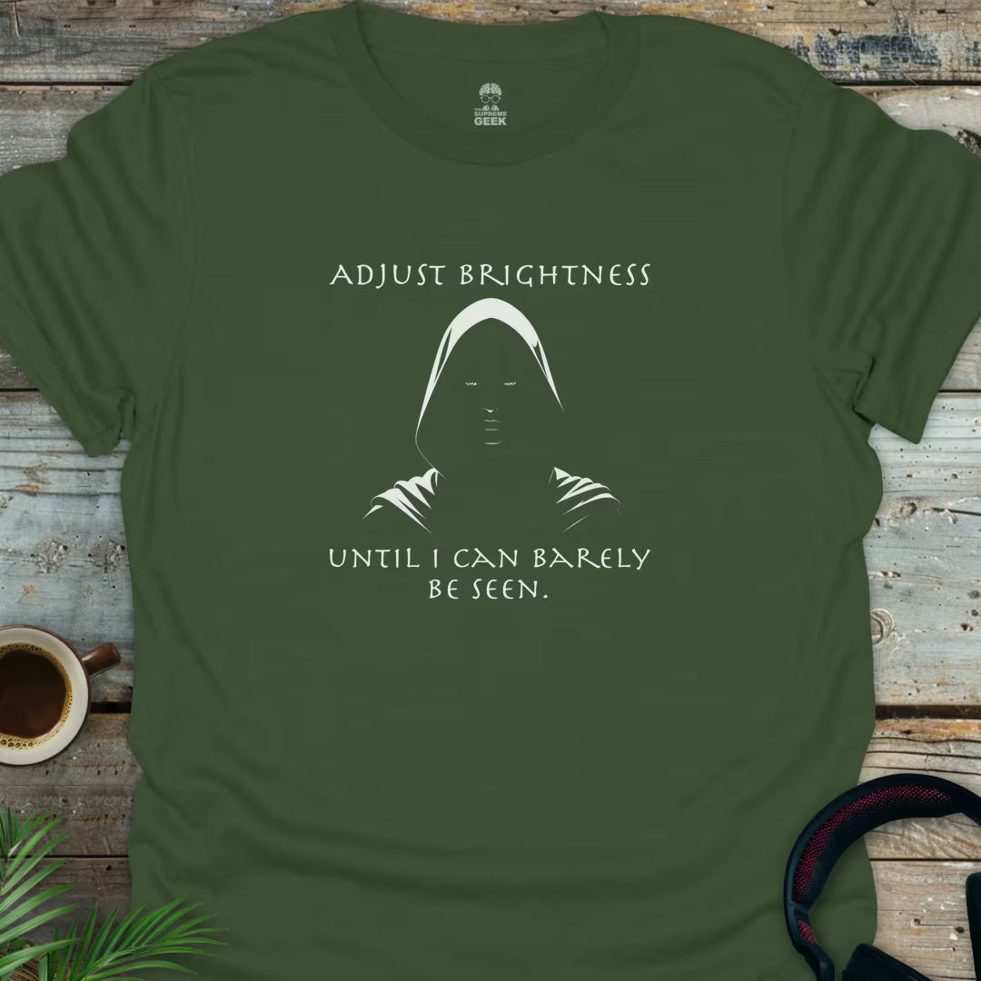 Adjust Brightness Until I Can Barely Be Seen - Geek T-Shirt - Military Green