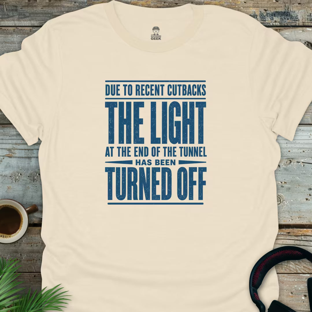 Light At End Of The Tunnel - Funny Geek T-Shirt - Natural