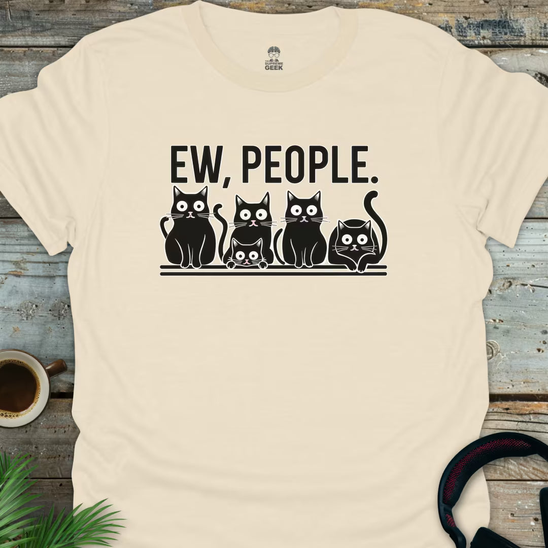 Ew, People T-Shirt - Geek T-Shirt - Natural