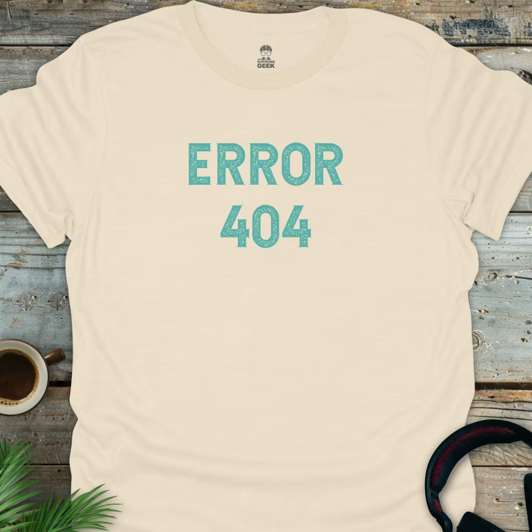Error 404 - Geek T-Shirt - Natural