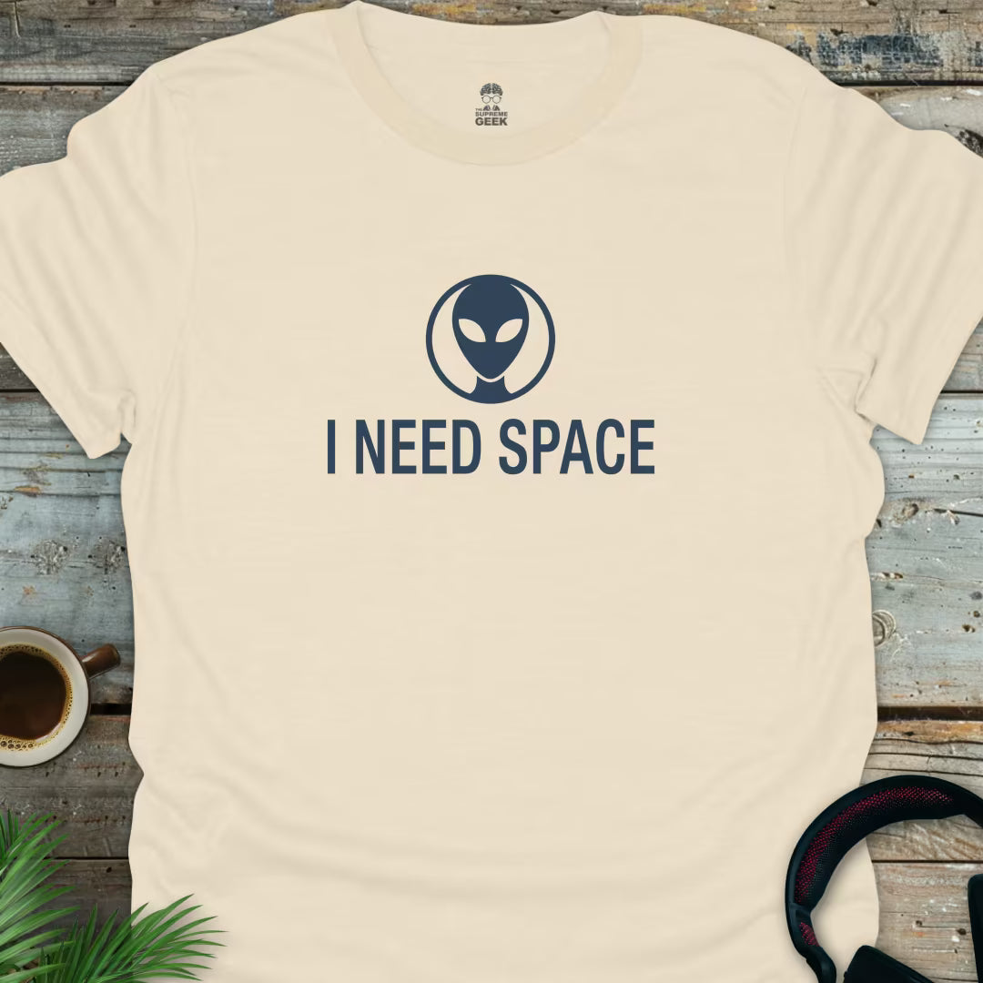 I Need Space (Alien) - Geek T-Shirt - Natural