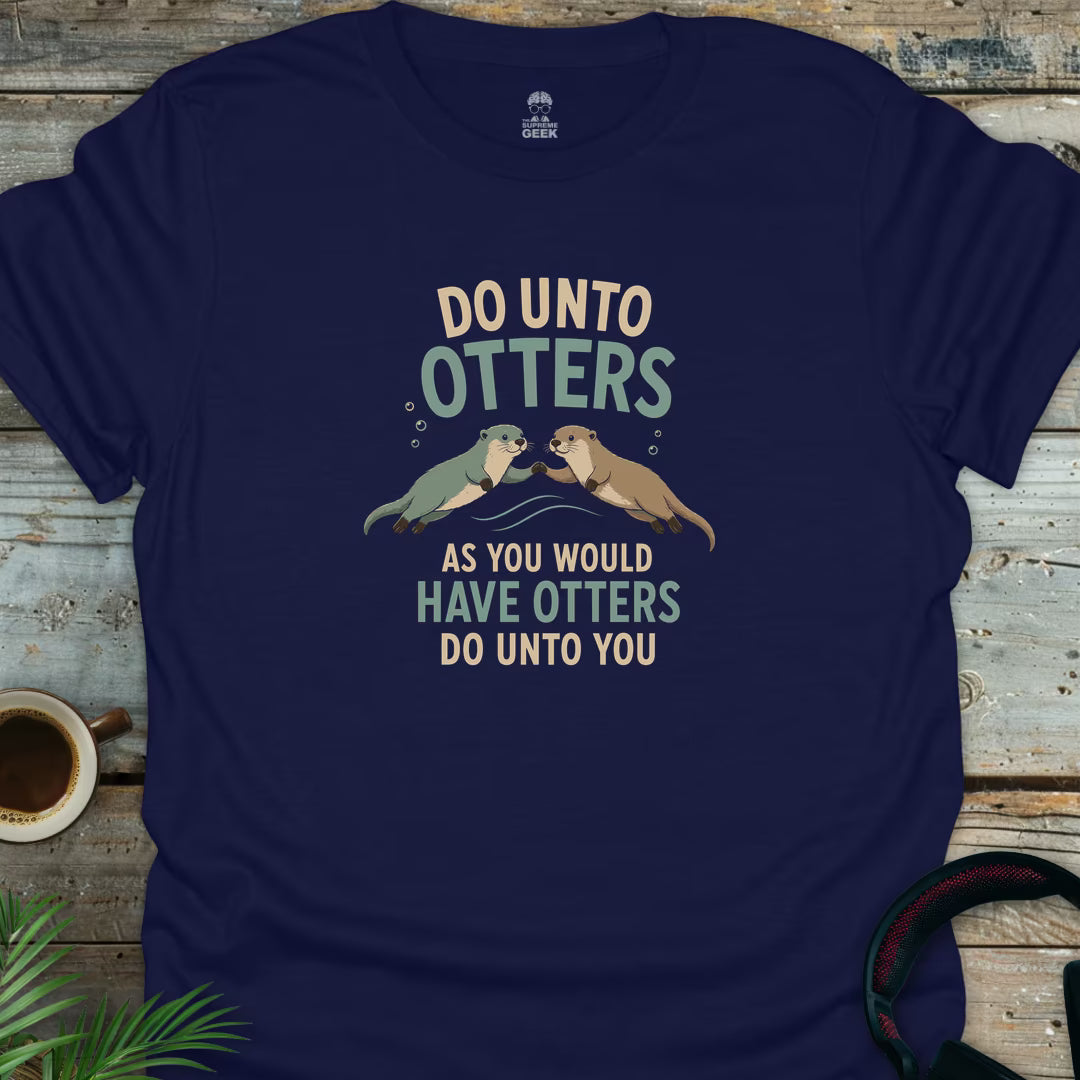 Do Unto Otters - Geek T-Shirt - Navy