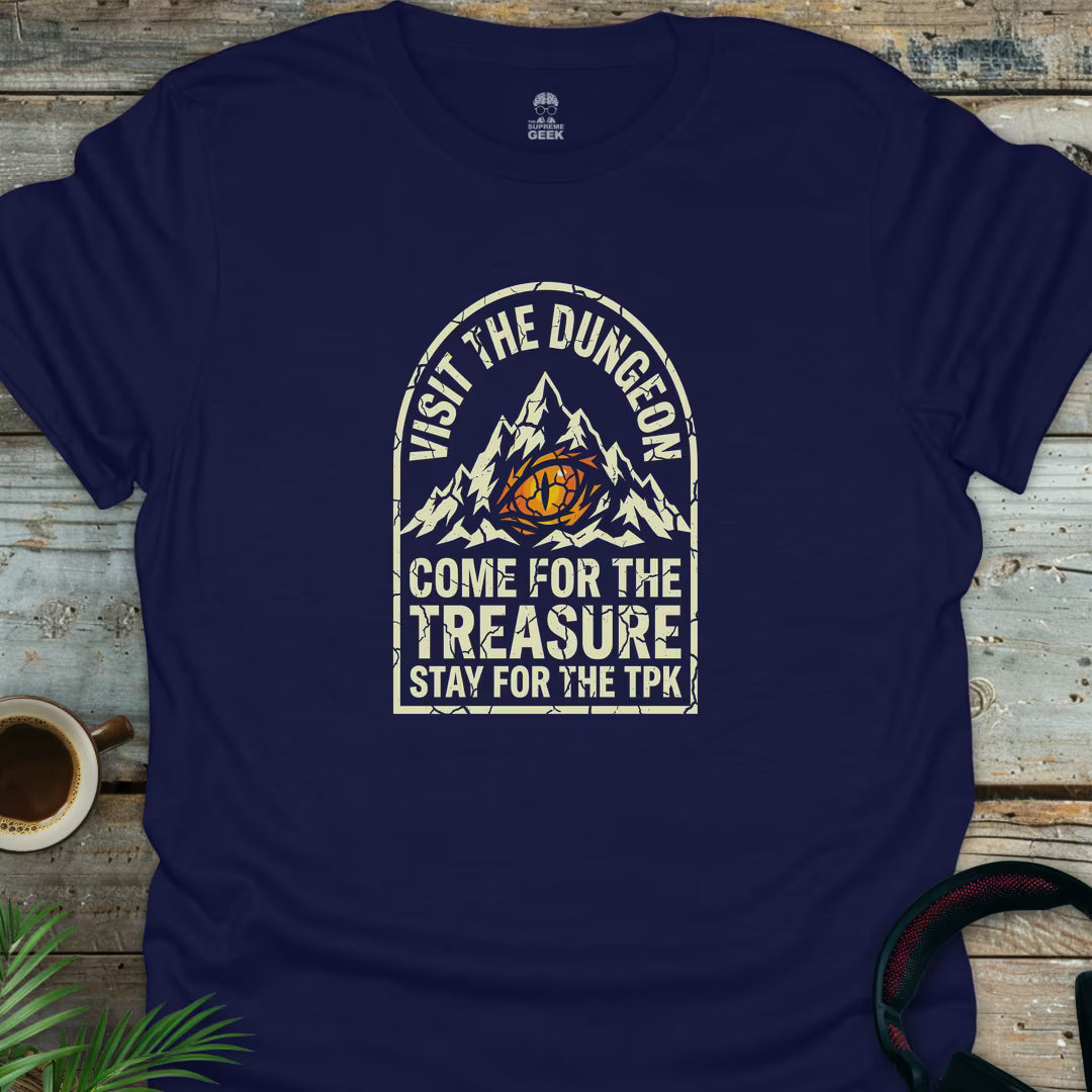 Visit The Dungeon (Stay for the TPK) - Geek T-Shirt - Navy