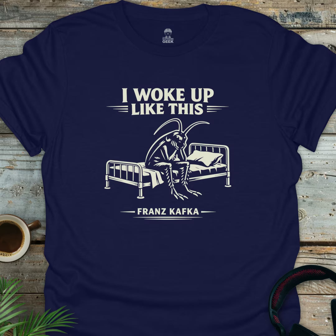 I Woke Up Like This (Kafka) - Geek T-Shirt - Navy