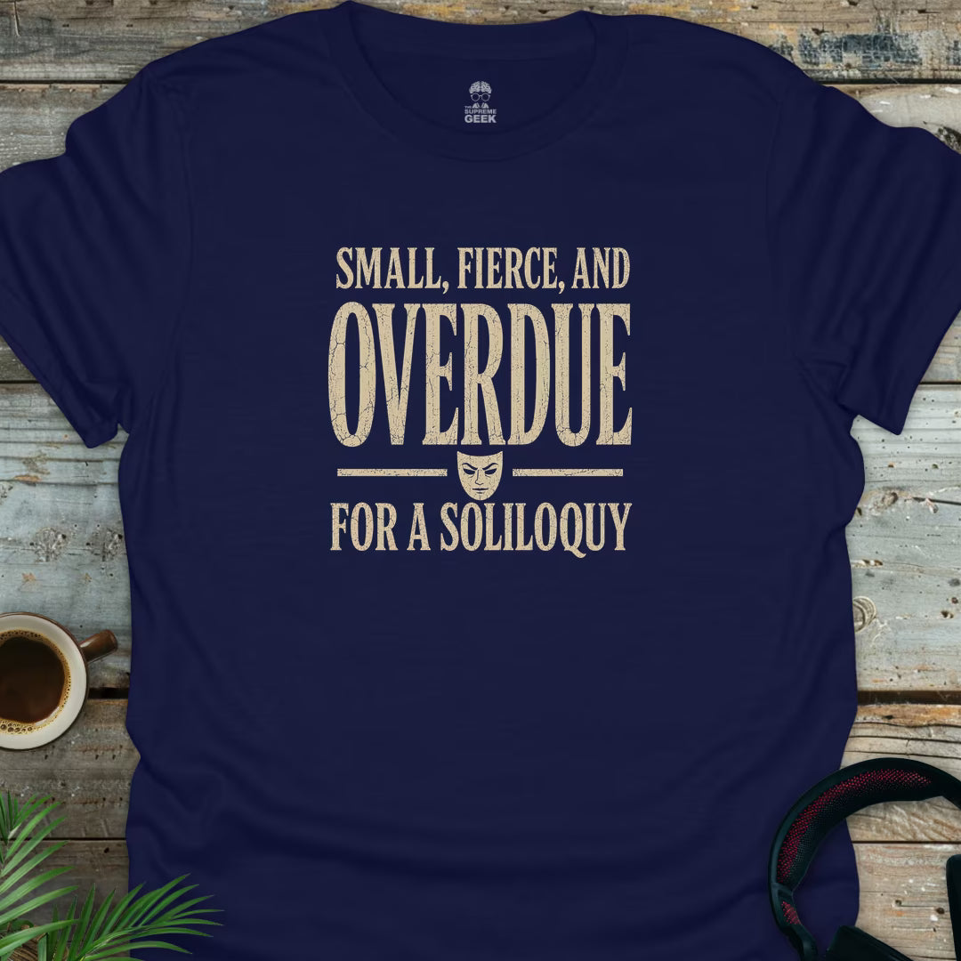 Overdue For A Soliloquy - Geek T-Shirt - Navy