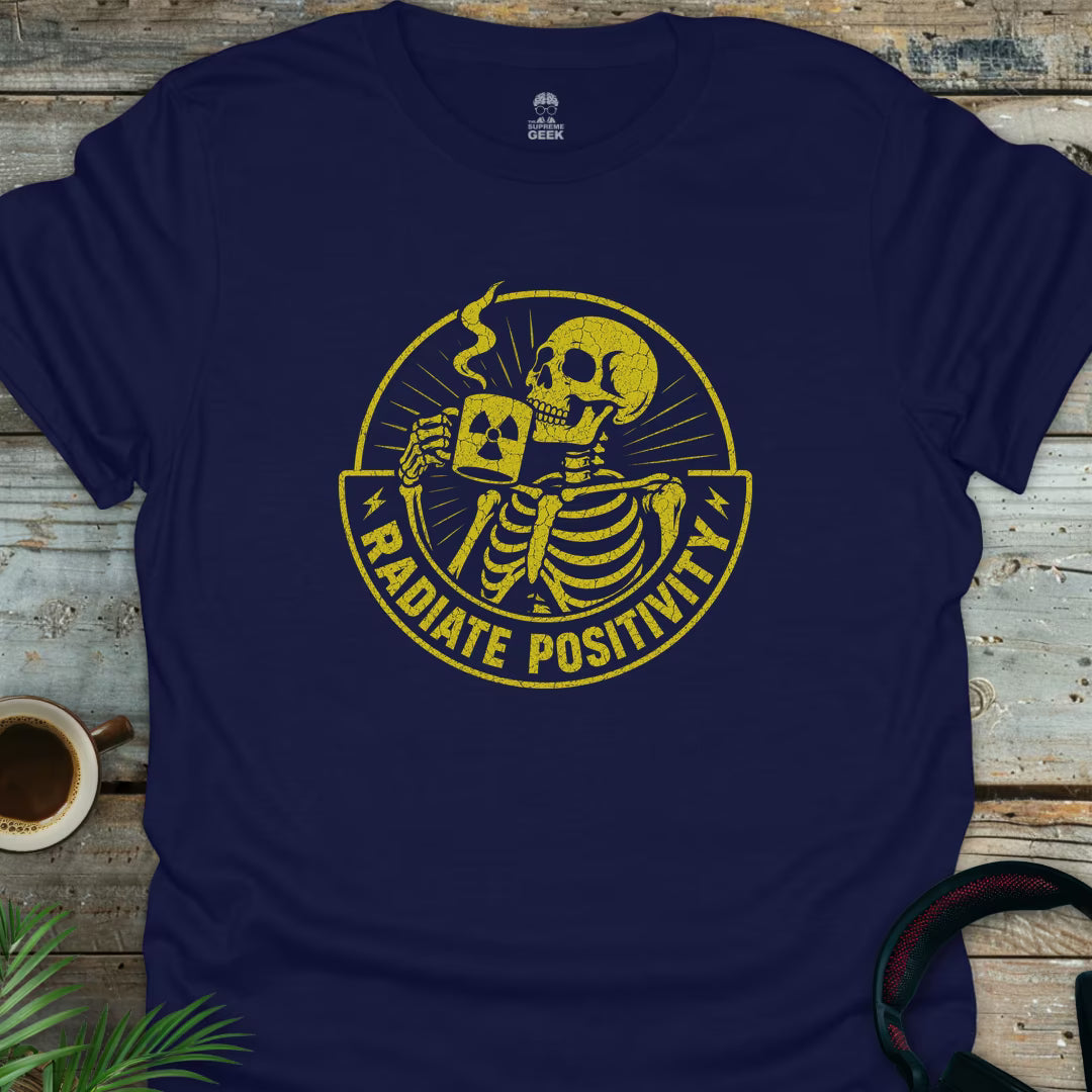 Radiate Positivity - Funny Geek T-Shirt - Navy