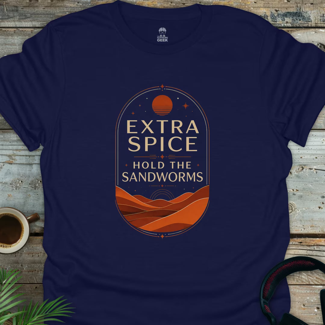 Extra Spice Hold The Sandworms - Geek T-Shirt - Navy