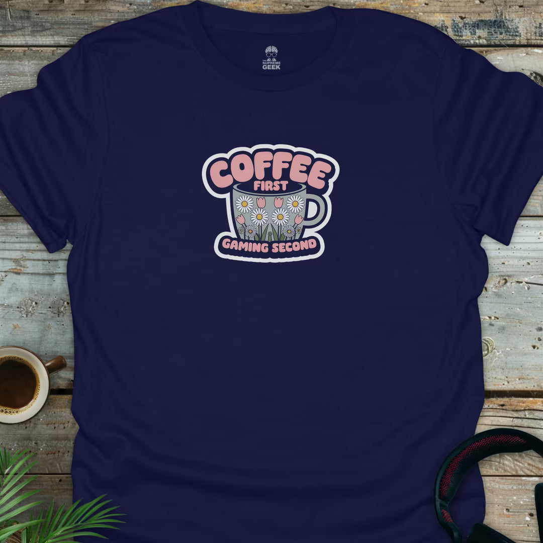 Coffee First, Gaming Second - Geek T-Shirt - Navy