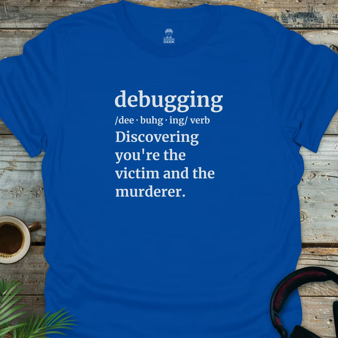 Debugging Definition - Geek T-Shirt - Royal