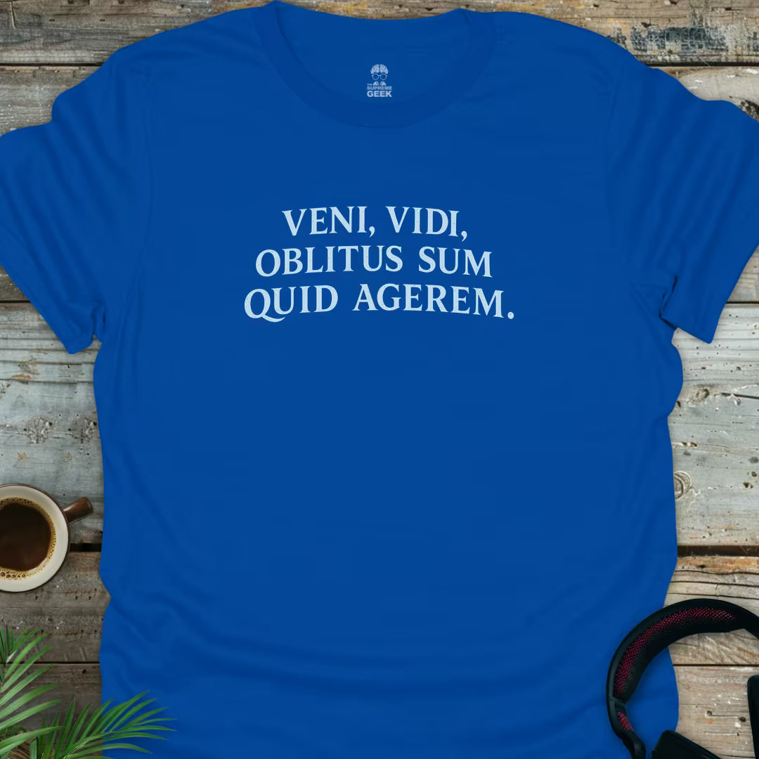 I Came I Saw I Forgot What I Was Doing (Latin) - Geek T-Shirt - Royal