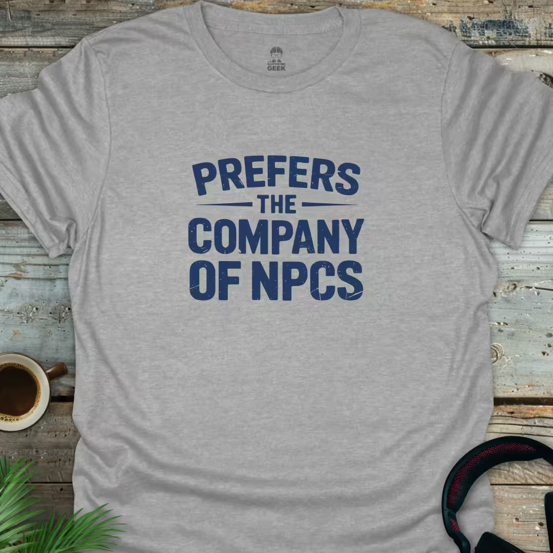 Prefers The Company Of NPCs - Gamer T-Shirt - Sport Grey