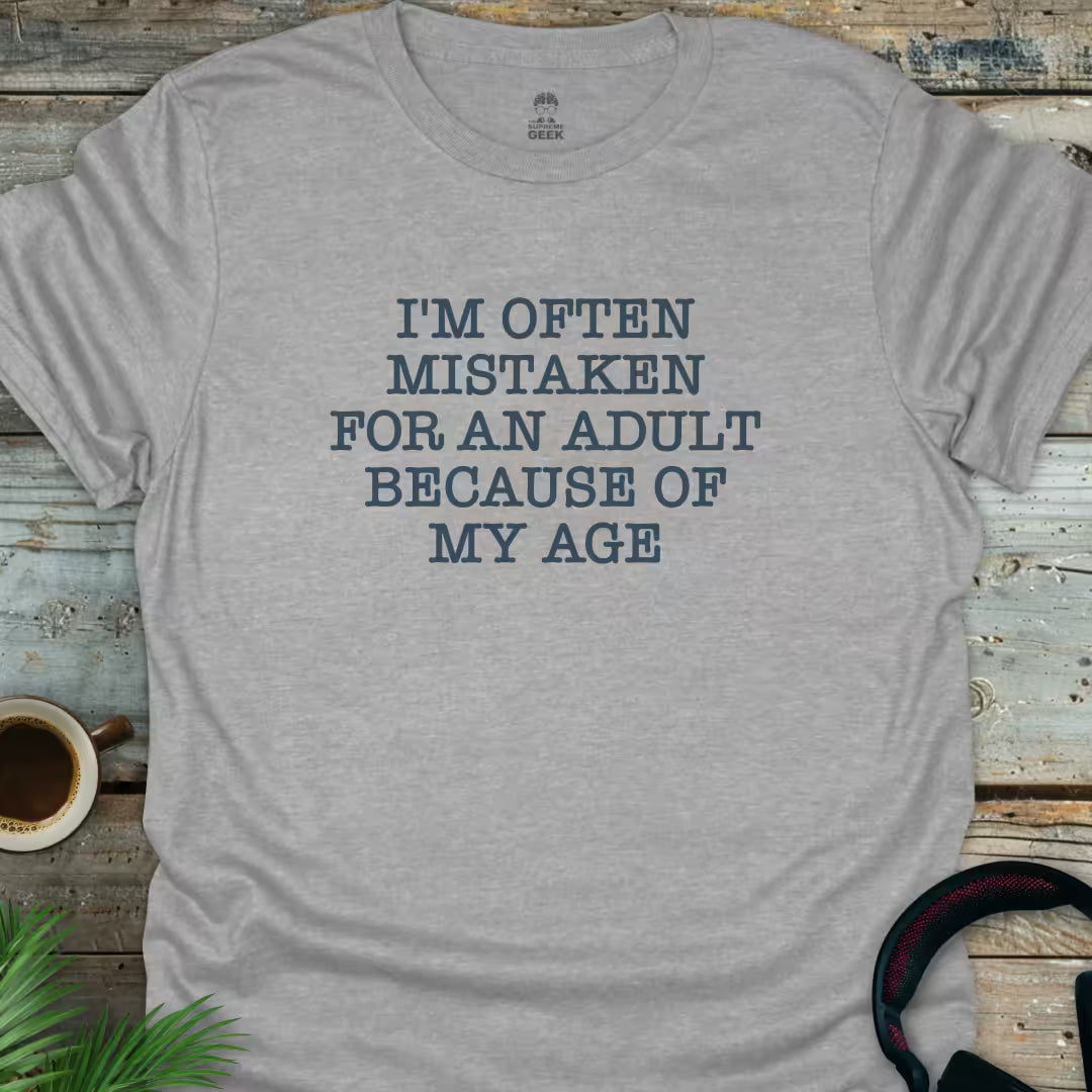 I'm Often Mistaken For An Adult - Geek T-Shirt - Sport Grey