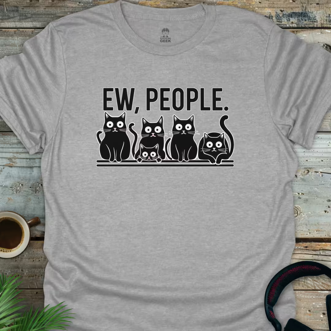 Ew, People T-Shirt - Geek T-Shirt - Sport Grey