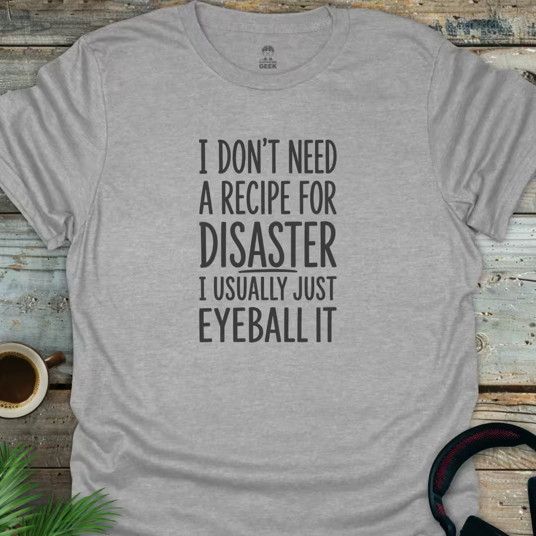 Recipe For Disaster - Geek T-Shirt - Sport Grey
