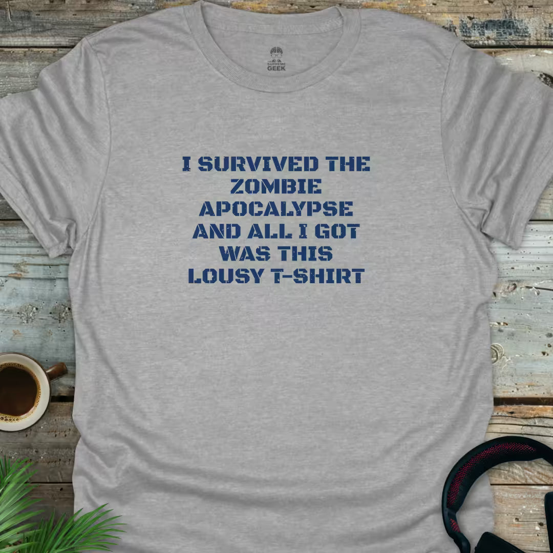 I Survived The Zombie Apocalypse - Geek T-Shirt - Sport Grey