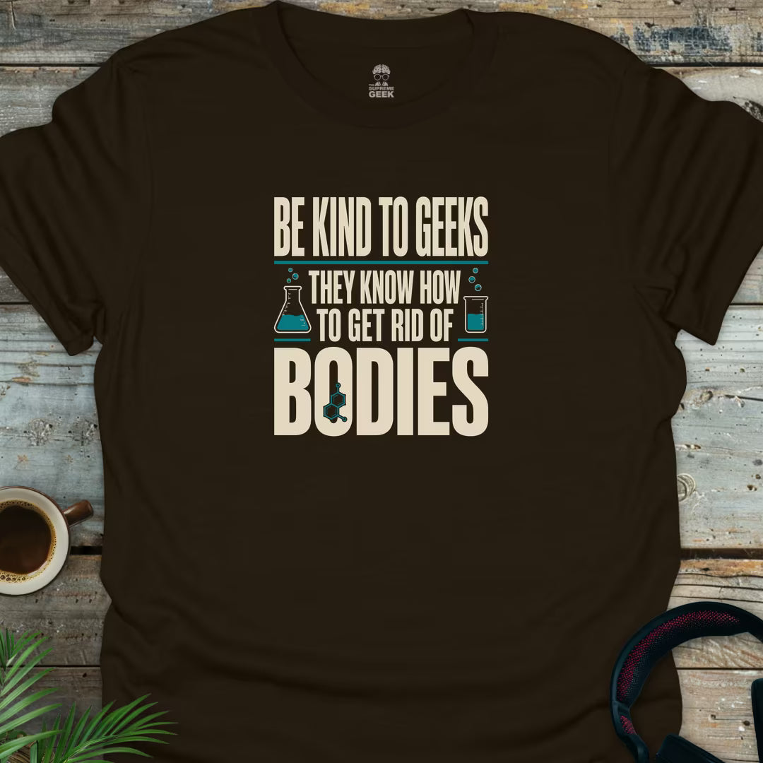 Be Kind To Geeks - Geek T-Shirt - Dark Chocolate