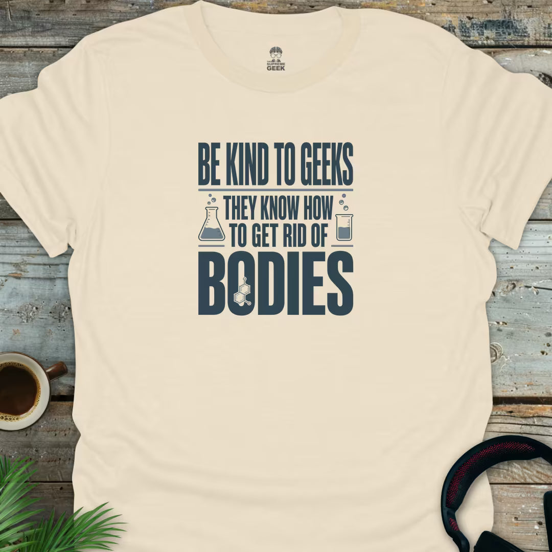 Be Kind To Geeks - Geek T-Shirt - Natural