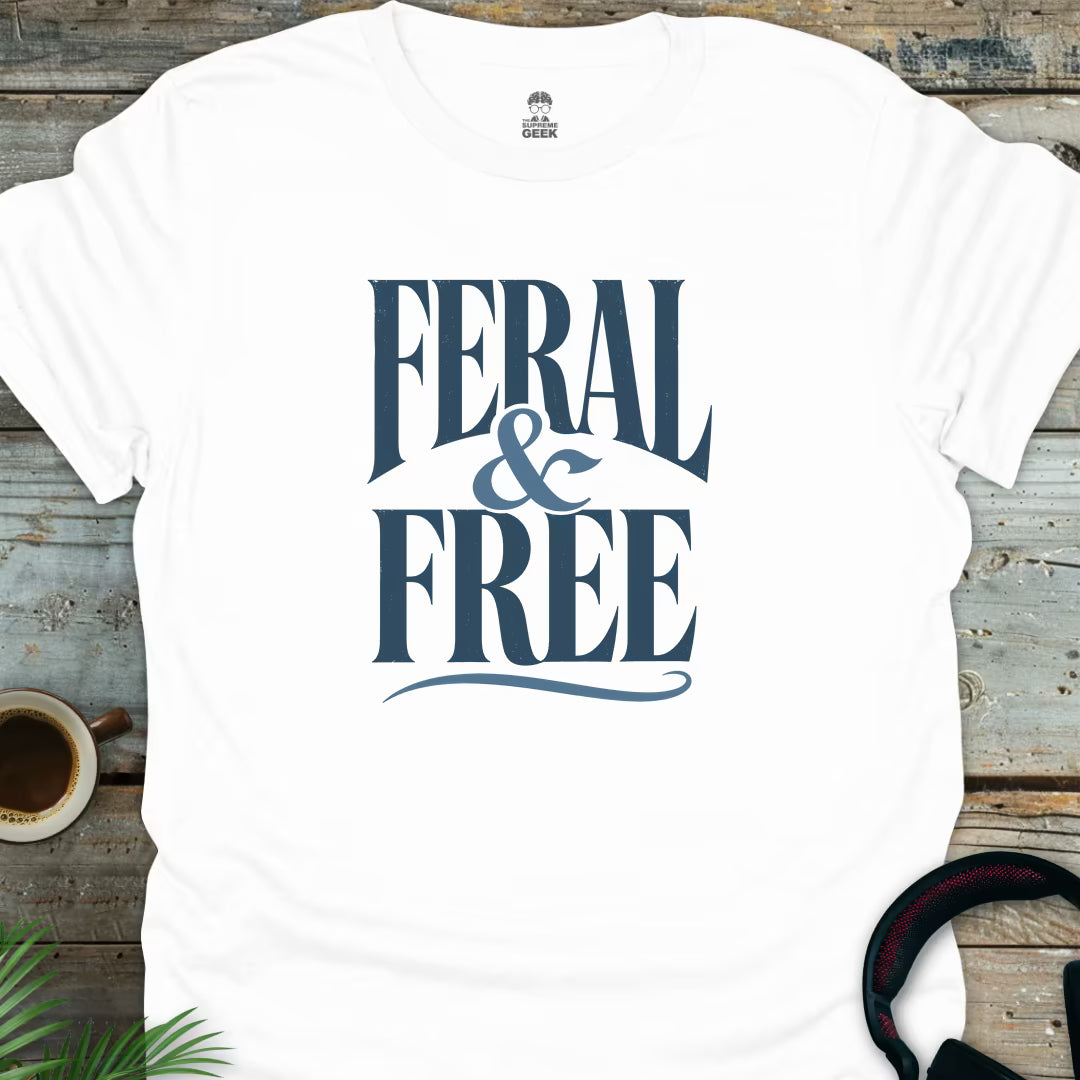 Feral & Free - Geek T-Shirt - White