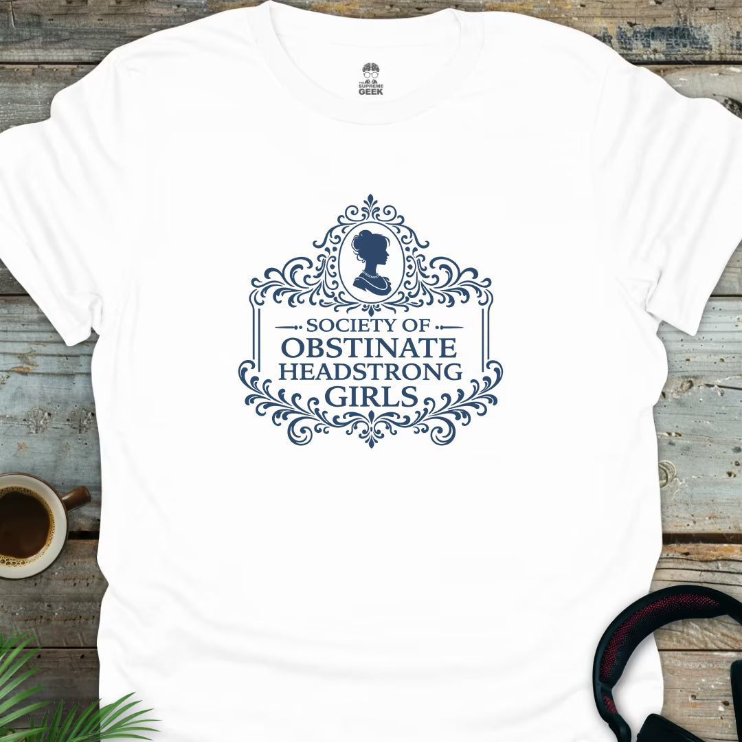 Jane Austen - Society of Obstinate Headstrong Girls - Literary Geek T-Shirt - White